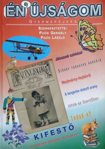 Poós Gergely (szerk.), Poós László (szerk.): Én Újságom - Az Én Újságom 1999-2003 között megjelent számainak gyűjteménye antikvár