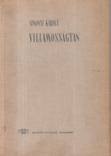 Simonyi Károly: Villamosságtan antikvár