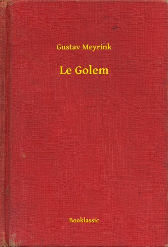 Gustav Meyrink: Le Golem e-Könyv