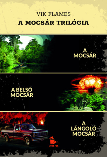 Vik Flames: A Mocsár Trilógia antikvár