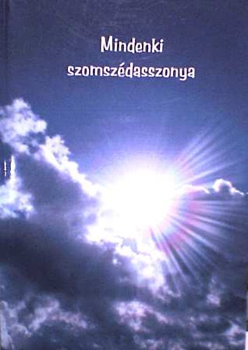 B. Sipos Gabriella; Sipos Gabriella: Mindenki szomszédasszonya - Dedikált antikvár