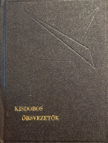 Bostai Károlyné, Gaál Ferenc, Füleki János, Nagy Gyuláné: Kisdobos őrsvezetők könyve antikvár