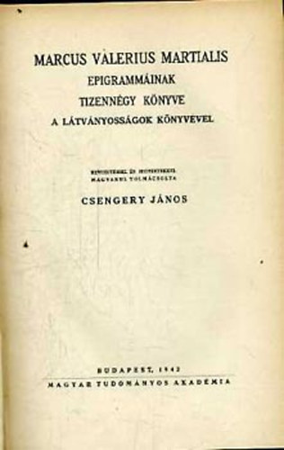 Marcus Valerius Martialis: Marcus Valerius Martialis Epigarmmáinak tizennégy könyve a Látványos.. antikvár