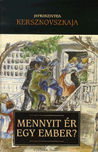 Jefroszinyija Kersznovszkaja: Mennyit ér egy ember? antikvár