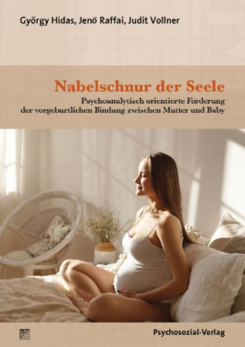 Hidas, György - Vollner, Judit - Raffai, Jenö: Nabelschnur der Seele idegen
