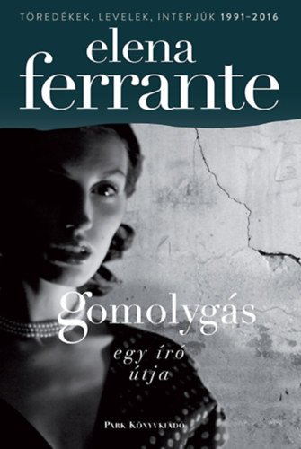 Elena Ferrante: Gomolygás könyv