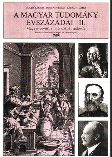 dr.- Ozogány Ernő- Lacza Tihamér Kiss László: A magyar tudomány évszázadai II. antikvár