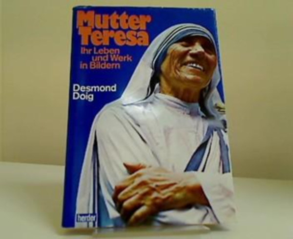 Desmond Doig: Mutter Teresa. Ihr Leben und Werk in Bildern antikvár