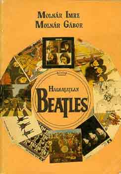 Molnár Imre-Molnár Gábor: Halhatatlan Beatles antikvár