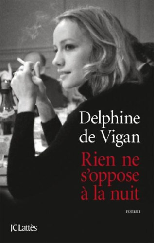 Delphine De Vigan: Rien ne s'oppose à la nuit antikvár