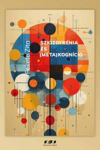 Fekete Zita: Szkizofrénia és (meta)kogníció antikvár