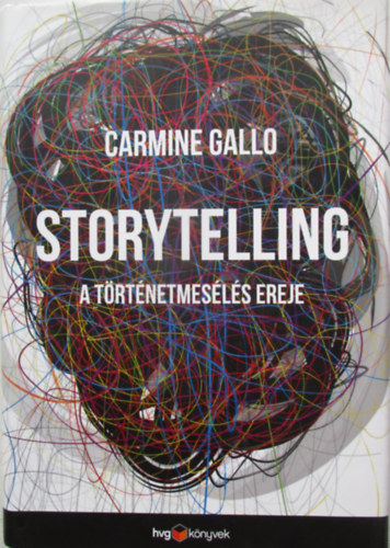 Carmine Gallo: Storytelling - A történetmesélés ereje antikvár