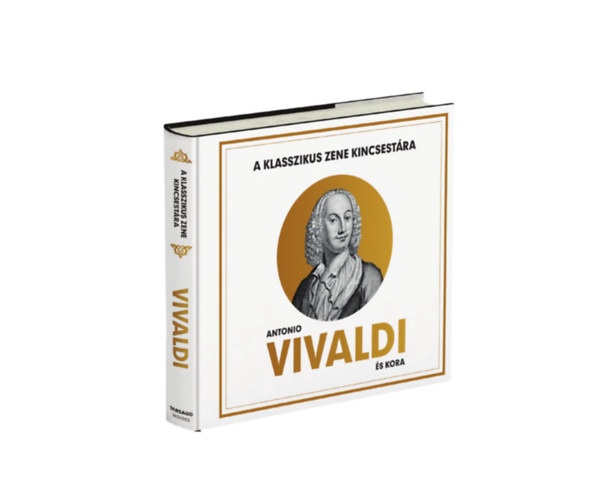 Antonio Vivaldi és kora (A klasszikus zene kincsestára) antikvár