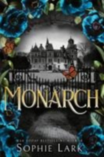 Lark, Sophie: Monarch idegen