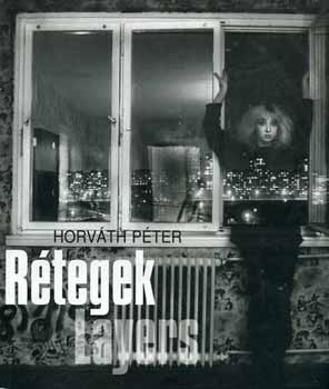 Horváth Péter: Rétegek - Layers /magyar-angol/ antikvár