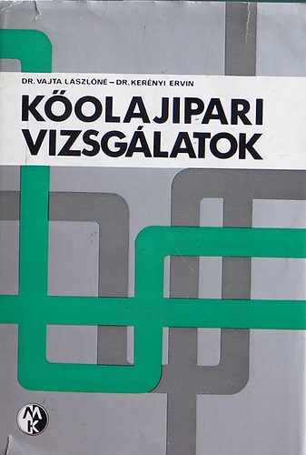 Dr. Kerényi; Dr. Vajta: Kőolajipari vizsgálatok antikvár