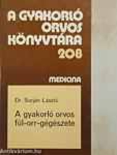 Dr.Surján László: A gyakorló orvos fül-orr-gégészete (A gyakorló orvos könyvtára) antikvár