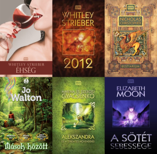 Jo Walton, Marina és Szergej Gyacsenko, Whitley Strieber, Elizabeth Moon, Nicholas Christopher: 6 db sci-fi regény a Metropolis Könyvek sorozatból: Mások ​között + Éhség + 2012 + Bestiárium + Alekszandra ​és a Teremtés növendékei + A ​sötét sebessége antikvár