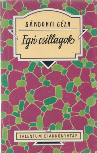 Gárdonyi Géza: Egri csillagok (Talentum Diákkönyvtár) antikvár