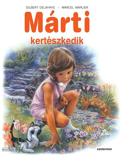 Marcel Marlier, Gilbert Delahaye: Márti kertészkedik antikvár