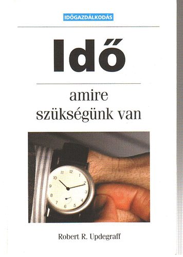 Robert R. Updegraff: Idő, amire szükségünk van antikvár