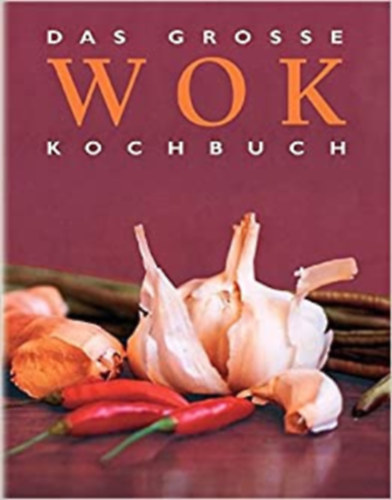 Das grosse Wok Kochbuch antikvár
