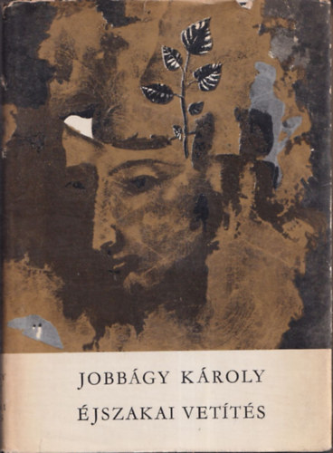 Jobbágy Károly: Éjszakai vetítés (dedikált) könyv