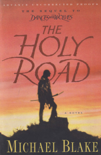 Michael Blake: The Holy Road antikvár