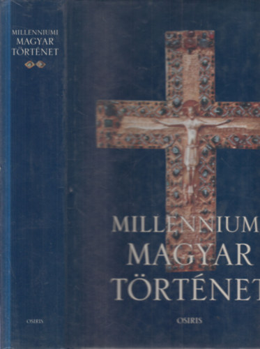 Tóth István György (szerk.): Millenniumi magyar történet antikvár