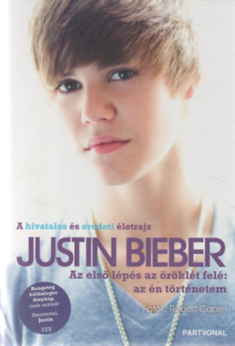 Justin Bieber: Az első lépés az öröklét felé: az én történetem antikvár