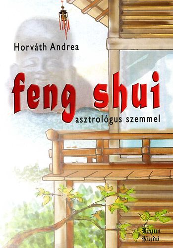 Horváth Andrea: Feng shui asztrológus szemmel antikvár