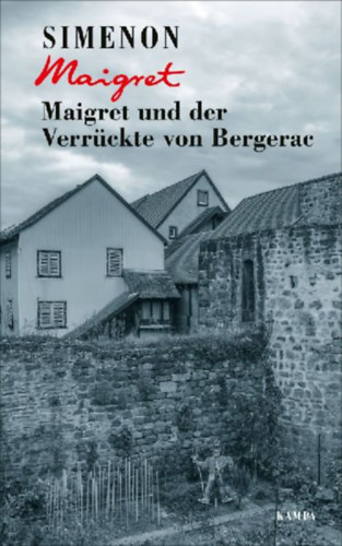 Simenon, Georges: Maigret und der Verrückte von Bergerac idegen