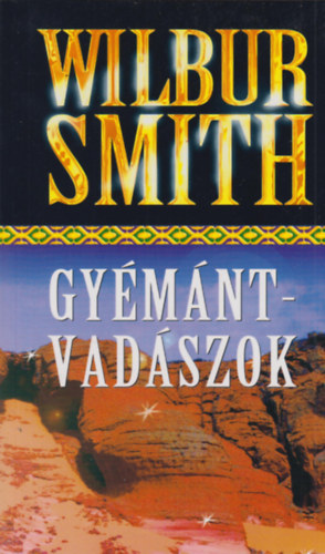 Wilbur Smith: Gyémántvadászok könyv