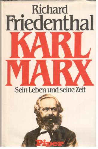 Richard Friedenthal: Karl Marx - Sein Leben und seine Zeit könyv
