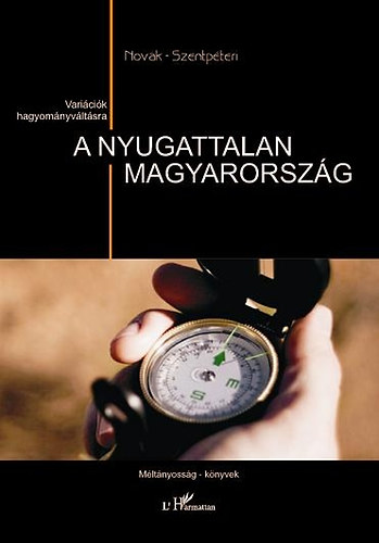 Szentpéteri Nagy Richard, Novák Zoltán: A nyugattalan Magyarország könyv