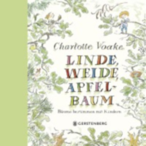 Elworthy, Jo - Petty, Kate - Voake, Charlotte: Linde, Weide, Apfelbaum idegen