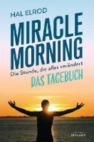 Elrod, Hal: Miracle Morning idegen