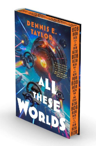 Taylor, Dennis E.: All These Worlds idegen