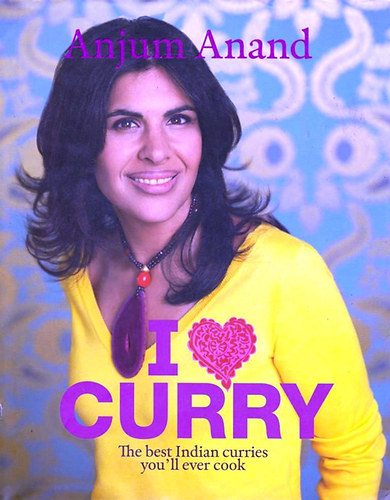 Anjum Anand: I Love Curry - The Best Indian Curries You'll Ever Cook (Imádom a curryt - A legjobb indiai curryk, amiket valaha főztél) antikvár