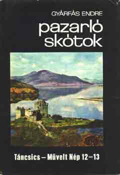 Gyárfás Endre: Pazarló skótok antikvár