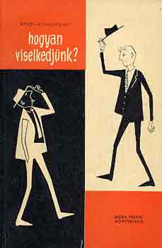 Burget-Kovácsvölgyi: Hogyan viselkedjünk? antikvár
