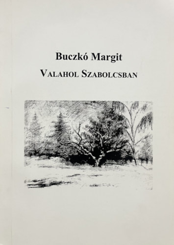 Buczkó Margit: Valahol Szabolcsban - Dedikált antikvár