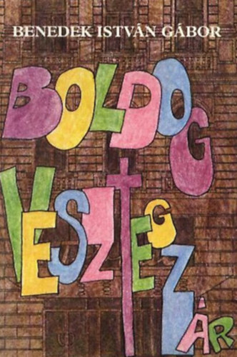 Benedek István Gábor: Boldog vesztegzár antikvár