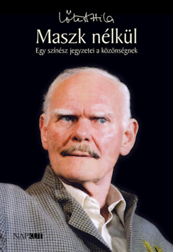 L�te Attila: Maszk n�lk�l k�nyv