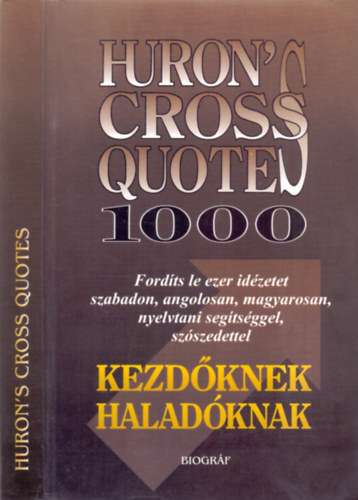 Salamon Gábor (összeállította): Huron's CrossQuotes 1000 - Kezdőknek, haladóknak antikvár