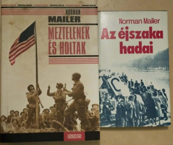 Norman Mailer: 2 db Norman Mailer könyv: Meztelenek és holtak I-II+Az éjszaka hadai antikvár