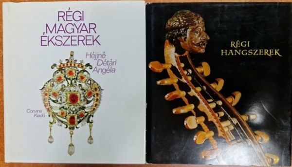 Gábry György, Héjjné Détári Angéla: 2 db művészettörténeti könyv: Régi magyar ékszerek + Régi hangszerek antikvár