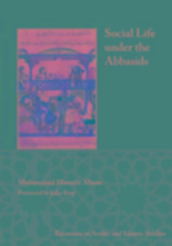Ahsan, Muhammad Manazir: Social Life under the Abbasids idegen