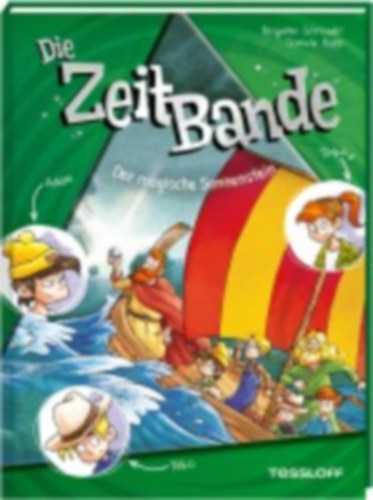 Schreuder, Benjamin: Die ZeitBande. Band 3. Der magische Sonnenstein idegen