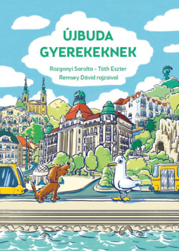 Rozgonyi Sarolta, Tóth Eszter: Újbuda gyerekeknek antikvár